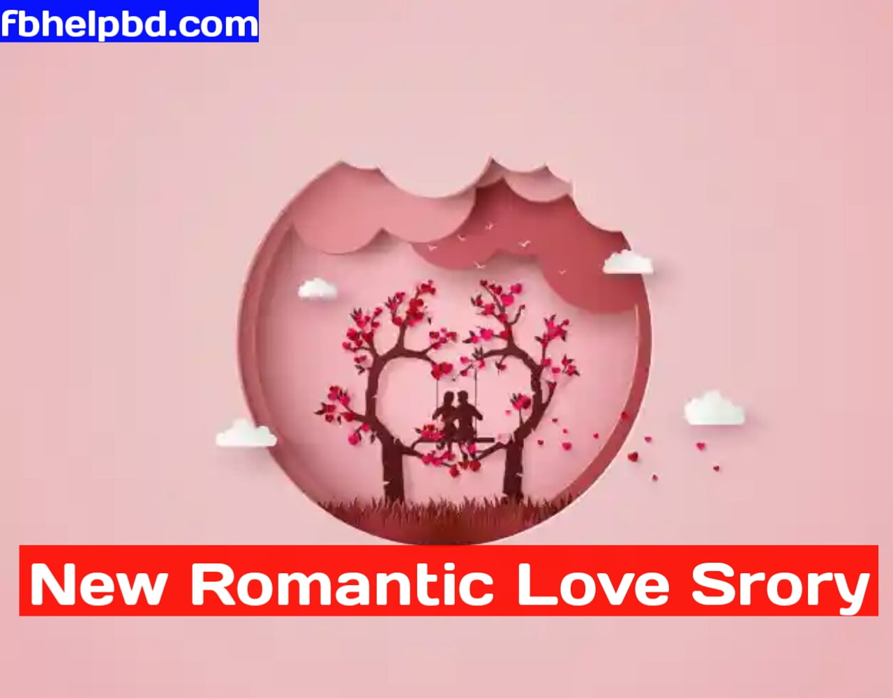 ভালোবাসার গল্প | রোমান্টিক ভালোবাসার গল্পসমুহ|